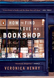How to Find Love in a Bookshop (Veronica Henry)