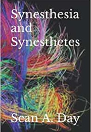 Synesthesia and Synesthetes (Sean Day)