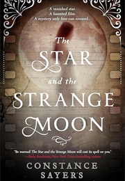 The Star and the Strange Moon (Constance Sayers)