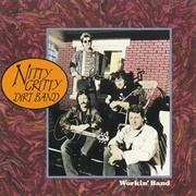 I've Been Lookin' - Nitty Gritty Dirt Band