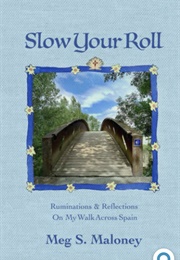Slow Your Roll (Meg S. Maloney)