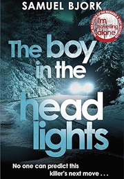 The Boy in the Headlights (Samuel Bjørk)