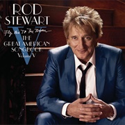 Fly Me to the Moon... the Great American Songbook Volume V (Rod Stewart, 2010)