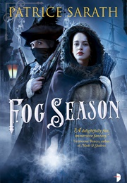 Fog Season (Patrice Sarath)