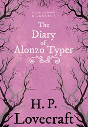 The Diary of Alonzo Typer (HP Lovecraft)