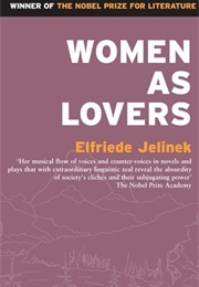 Women as Lovers (Elfriede Jelinek)