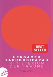 Ministerium Der Träume (Hengameh Yaghoobifarah)