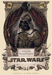 William Shakespeare&#39;s: Star Wars (Ian Doescher)