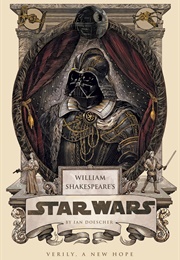 William Shakespeare's: Star Wars (Ian Doescher)