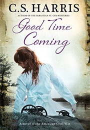 Good Time Coming (C.S. Harris)
