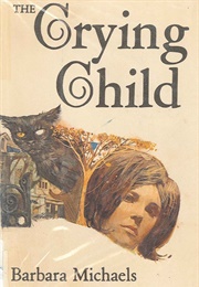 The Crying Child (Barbara Michaels)