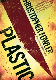 Plastic (Christopher Fowler)