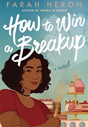 How to Win a Breakup (Farah Heron)