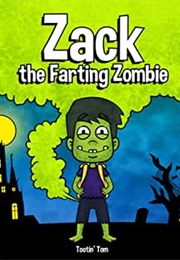Zack the Farting Zombie (Tootin' Tom)