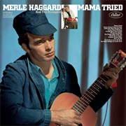 Mama Tried (Merle Haggard, 1968)