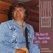 Drift Away - Narvel Felts