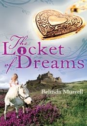 The Locket of Dreams (Belinda Murrell)
