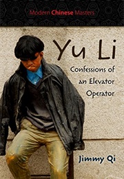 Yu Li: Confessions of an Elevator Operator (Jimmy Qi)