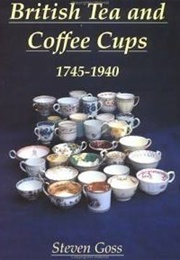 British Tea and Coffee Cups (Steven Goss)