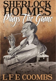 Sherlock Holmes Plays the Game (Leslie Coombs)
