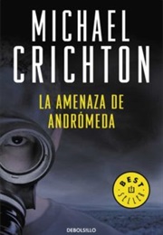La Amenaza De Andrómeda (Michael Crichton)