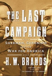 The Last Campaign (H.W. Brands)
