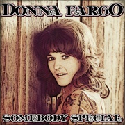 Somebody Special - Donna Fargo