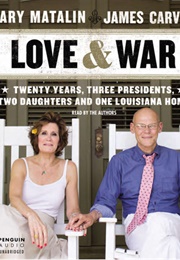 Love and War (Mary Matalin and James Carville)