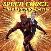 A CBB World Speed Force Thanksgiving Special* (*Actually It&#39;s Skanksgiving)
