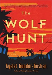 The Wolf Hunt (Ayelet Gundar-Goshen)