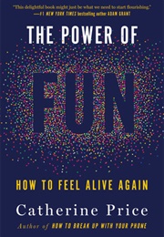 The Power of Fun (Catherine Price)