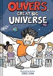 Oliver's Great Big Universe (Jorge Cham)