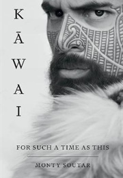 Kāwai for Such a Time as This (Monty Soutar)