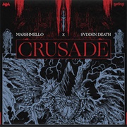 Crusade - Marshmello, SVDDEN DEATH