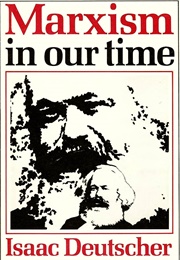 Marxism in Our Time (1973) (Isaac Deutscher)