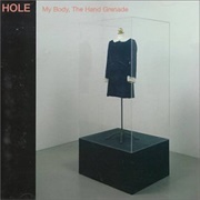 My Body, the Hand Grenade (Hole, 1997)