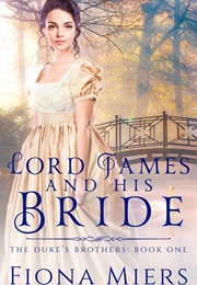 Lord James and His Bride (Fiona Miers)