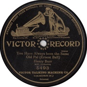 You Have Always Been the Same Old Pal - Henry Burr