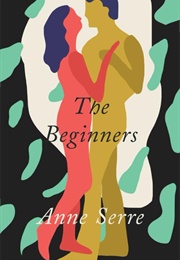 The Beginners (Anne Serre)
