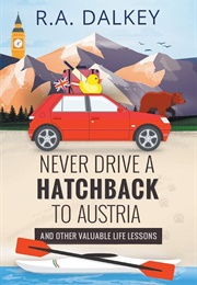 Never Drive a Hatchback in Austria (Dalkey)