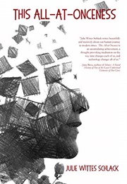 This All-At-Onceness (Julie Wittes Schlack)