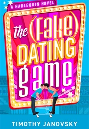 The (Fake) Dating Game (Timothy Janovsky)