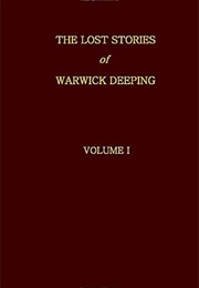 The Lost Stories of Warwick Deeping (Warwick Deeping)