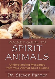 Pocket Guide to Spirit Animals (Steven D. Farmer)