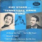 I&#39;ll Never Be Free - Kay Starr &amp; Tennessee Ernie Ford