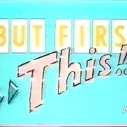But First This!