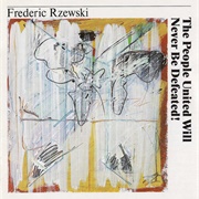 Frederic Rzewski - The People United Will Never Be Defeated!