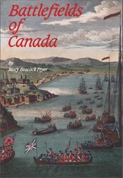 Battlefields of Canada (Mary Beacock Fryer)