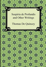 Suspiria De Profundis (Thomas De Quincy)
