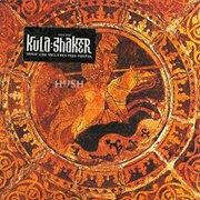 Hush - Kula Shaker